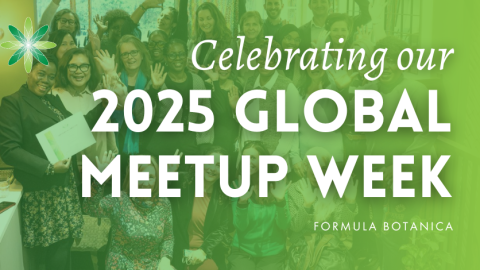 Global Meetup Week 2025: Celebrating Formula Botanica’s first-ever global meetup!